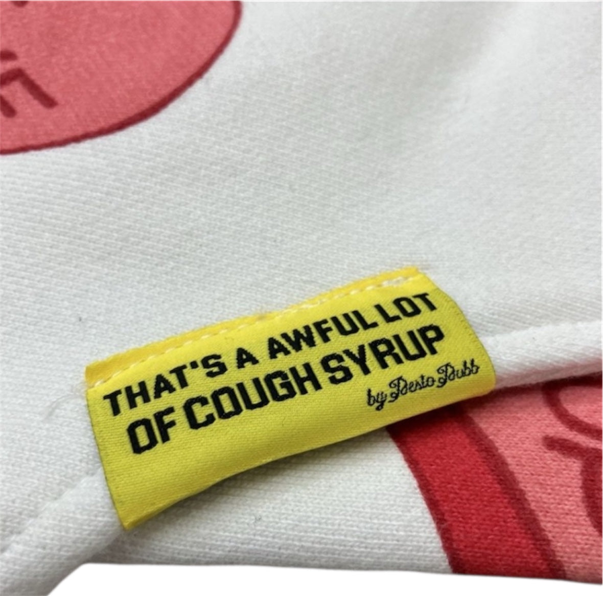 Awful lot of Cough Syrup Sweatpants Valentines