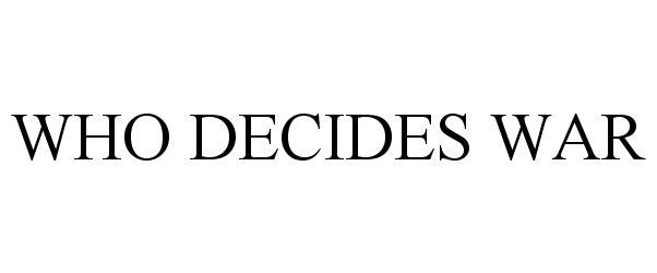 who decides war