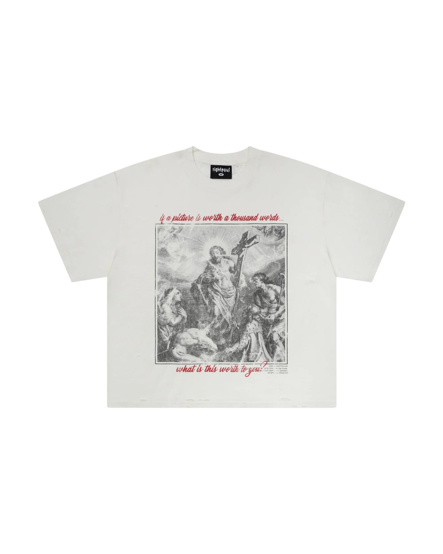 We Are Righteous Worth A Thousand Words Tee